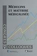 Télécharger le livre :  Médecins et maîtrise médicalisée