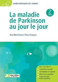 Téléchargez le livre :  La maladie de Parkinson au jour le jour - 2e édition