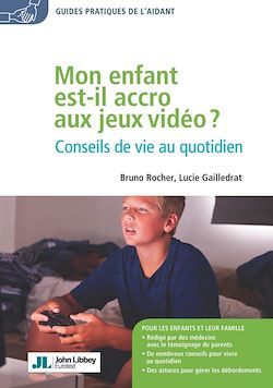 Télécharger le livre :  Mon enfant est-il accro aux jeux vidéo ?