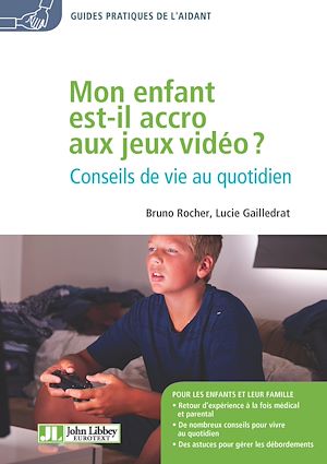 Téléchargez le livre :  Mon enfant est-il accro aux jeux vidéo ?