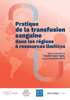 Téléchargez le livre :  Pratique de la transfusion sanguine dans les régions à ressources limitées