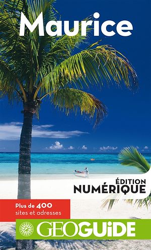 Téléchargez le livre :  GEOguide Maurice