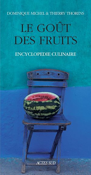 Téléchargez le livre :  Le goût des fruits