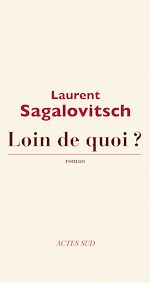 Télécharger le livre :  Loin de quoi ?