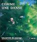 Télécharger le livre :  Les Carnets du paysage n° 13-14 - Comme une danse