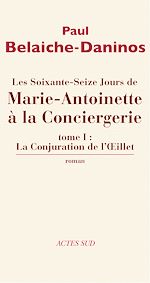 Télécharger le livre :  Les Soixante-Seize jours de Marie-Antoinette à la Conciergerie (tome 1)