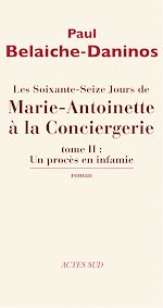 Télécharger le livre :  Les Soixante-Seize Jours de Marie-Antoinette à la Conciergerie (tome 2)