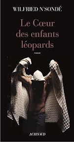 Télécharger le livre :  Le Cœur des enfants léopards