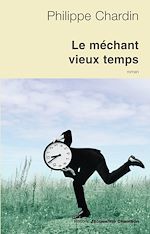 Télécharger le livre :  Le méchant vieux temps