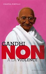 Télécharger le livre :  Gandhi : "Non à la violence"