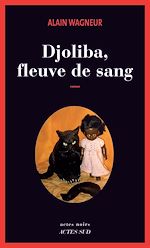 Download this eBook Djoliba, Fleuve de sang