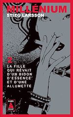 Télécharger le livre :  Millénium 2 - La fille qui rêvait d'un bidon d'essence et d'une allumette