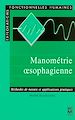 Télécharger le livre :  Manométrie oesophagienne : méthodes de mesures et applications pratiques