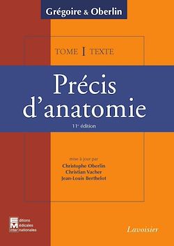 Télécharger le livre :  Précis d'anatomie Tome 1 (texte + atlas inséparables) 11° Ed.