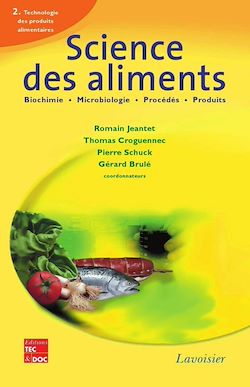 Télécharger le livre :  Science des aliments : Biochimie Microbiologie - Procédés - Produits, Vol. 2