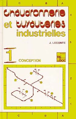 Télécharger le livre :  Chaudronnerie et tuyauteries industrielles Vol. 1 : conception (retirage broché 2009)
