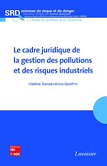 Télécharger le livre :  Le cadre juridique de la gestion des pollutions et des risques industriels