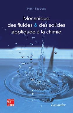 Télécharger le livre :  Mécanique des fluides & des solides appliquée à la chimie