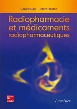Télécharger le livre :  Radiopharmacie et médicaments radiopharmaceutiques