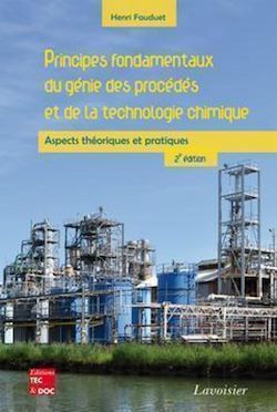 Télécharger le livre :  Principes fondamentaux du génie des procédés et de la technologie chimique