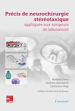 Télécharger le livre :  Précis de neurochirurgie stéréotaxique appliquée aux rongeurs de laboratoire