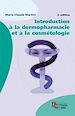 Télécharger le livre :  Introduction à la dermopharmacie et à la cosmétologie