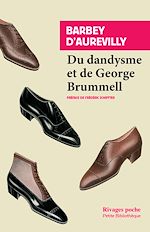 Télécharger le livre :  Du dandysme et de George Brummell