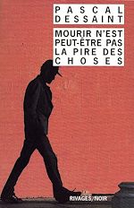 Download this eBook Mourir n'est peut-être pas la pire des choses