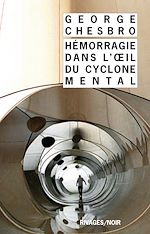 Download this eBook Hémorragie dans l'œil du cyclone mental
