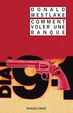 Télécharger le livre :  Comment voler une banque