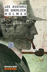 Télécharger le livre :  Les Avatars de Sherlock Holmes 1