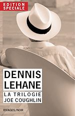 Télécharger le livre :  Edition Spéciale Dennis Lehane - La trilogie Joe Coughlin