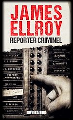 Télécharger le livre :  Reporter criminel