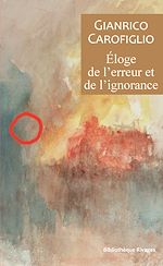 Télécharger le livre :  Eloge de l'erreur et de l'ignorance