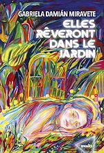 Télécharger le livre :  Elles rêveront dans le jardin