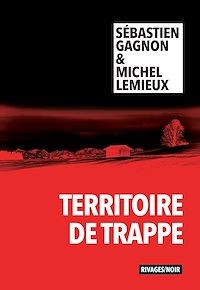 Téléchargez le livre :  Territoire de trappe