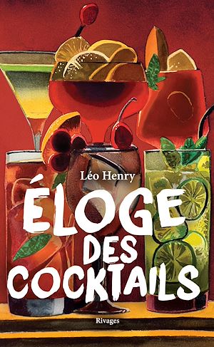 Téléchargez le livre :  Éloge des cocktails