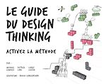Télécharger le livre :  Le Guide du design thinking