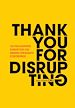 Télécharger le livre :  Thank You For Disrupting