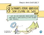 Télécharger le livre :  8 semaines pour booster son estime de soi