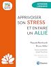 Télécharger le livre :  Apprivoiser son stress et en faire un allié