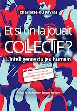 Télécharger le livre :  Et si on la jouait collectif ?