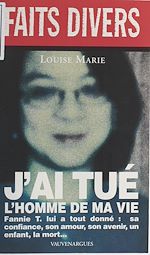 Télécharger le livre :  J'ai tué l'homme de ma vie