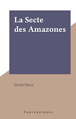 Télécharger le livre :  La Secte des Amazones