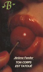 Télécharger le livre :  Ton corps est tatoué