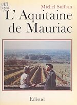 Télécharger le livre :  L'Aquitaine de François Mauriac