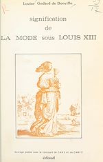 Télécharger le livre :  Signification de la mode sous Louis XIII
