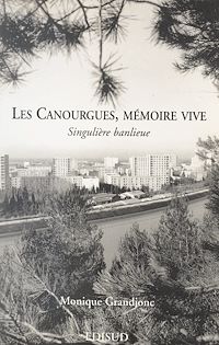 Téléchargez le livre :  Les Canourgues, mémoire vive