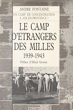 Télécharger le livre :  Le camp d'étrangers des Milles : 1939-1943, Aix-en-Provence