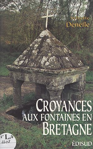 Téléchargez le livre :  Croyances aux fontaines en Bretagne
